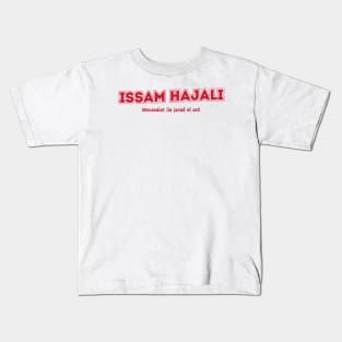 Issam Hajali Mouasalat ila jacad el ard Kids T-Shirt